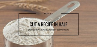 How to cut recipes in half and in thirds measuring cup of flour