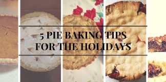 5 pie baking tips for the holidays collage of pies - 5 pie baking tips for the holidays
