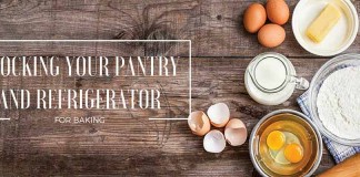How to keep your pantry and refrigerator stocked for baking milk, eggs, flour, butter and rolling pin