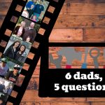 6 dads, 5 questions graphic